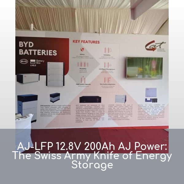 AJ-LFP 12.8V 200Ah AJ Power: The Swiss Army Knife of Energy Storage