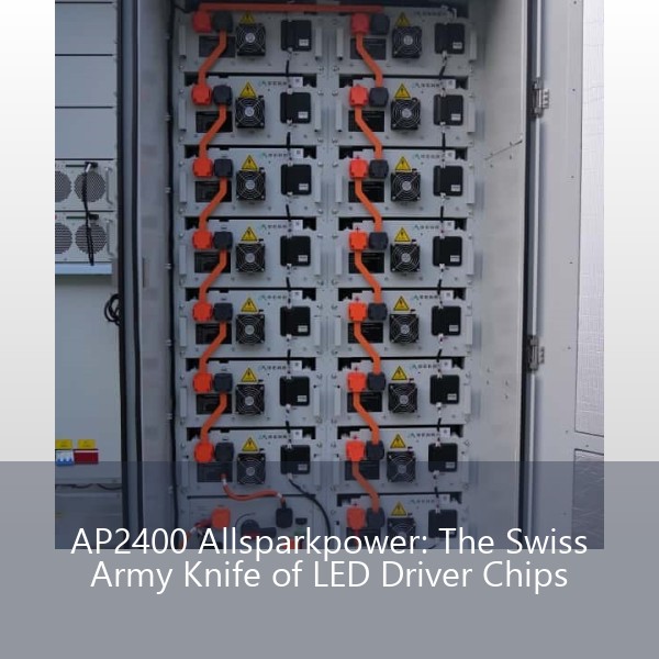AP2400 Allsparkpower: The Swiss Army Knife of LED Driver Chips