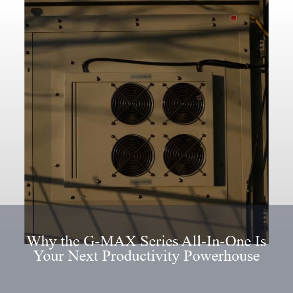 Why the G-MAX Series All-In-One Is Your Next Productivity Powerhouse