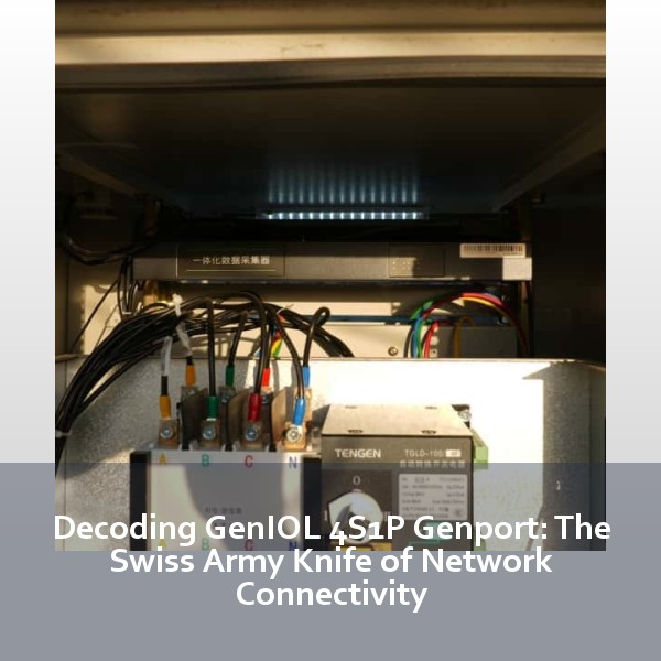 Decoding GenIOL 4S1P Genport: The Swiss Army Knife of Network Connectivity