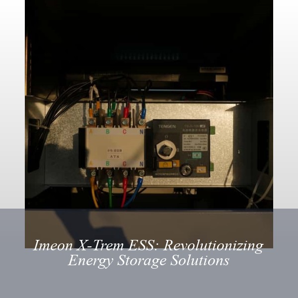 Imeon X-Trem ESS: Revolutionizing Energy Storage Solutions