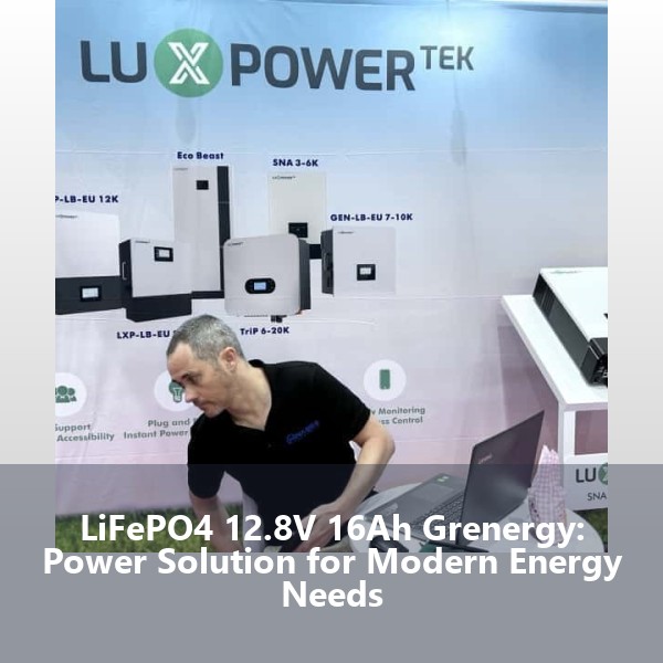LiFePO4 12.8V 16Ah Grenergy: Power Solution for Modern Energy Needs