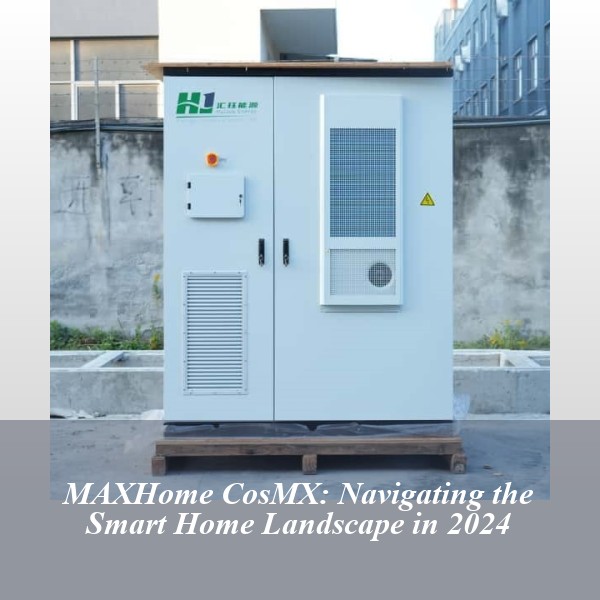 MAXHome CosMX: Navigating the Smart Home Landscape in 2024