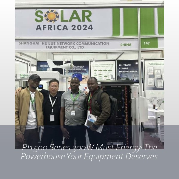 PI1500 Series 300W Must Energy: The Powerhouse Your Equipment Deserves